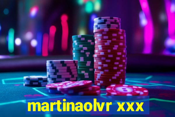 martinaolvr xxx